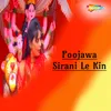 About Poojawa Sirani Le Kin Song